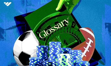 Sports Betting Glossary .